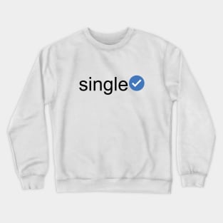 Verified Single (Black Text) Crewneck Sweatshirt